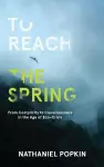 To Reach the Spring cover