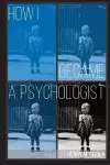 How I Became a Psychologist cover