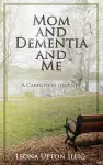 Mom and Dementia and Me cover