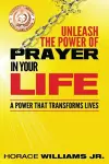 Unleash the Power of Prayer In Your Life cover