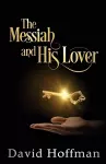 The Messiah and His Lover cover