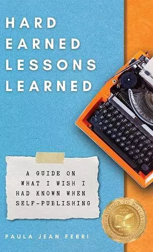 Hard Earned Lessons Learned cover