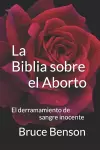 La Biblia sobre el Aborto cover