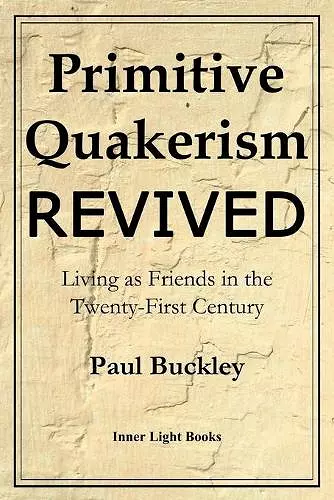 Primitive Quakerism Revived cover