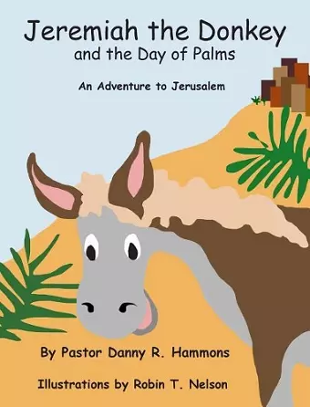 Jeremiah the Donkey and the Day of Palms cover