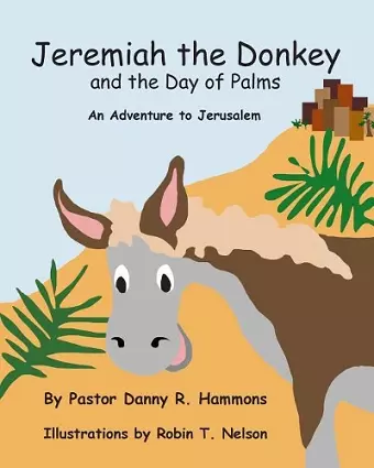 Jeremiah the Donkey and the Day of Palms cover