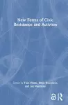 New Forms of Civic Resistance and Activism cover