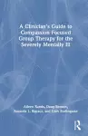 A Clinician's Guide to Compassion Focused Group Therapy for the Severely Mentally Ill cover