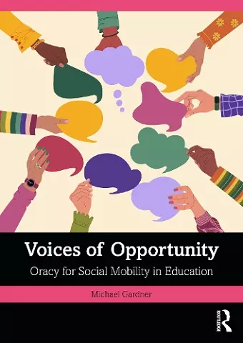 Voices of Opportunity: Oracy for Social Mobility in Education cover