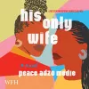 His Only Wife cover