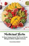 Medicinal Herbs To Boosts Immune System Plus Prevent Disease Bilingual Edition English Germany cover
