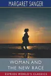 Woman and the New Race (Esprios Classics) cover