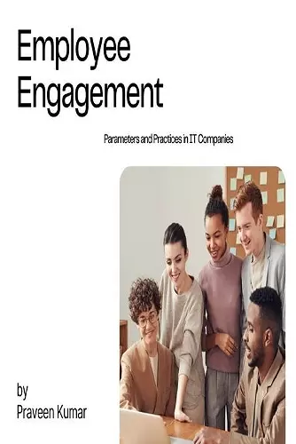 Employee Engagement Parameters and Practices in IT Companies cover