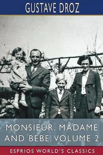 Monsieur, Madame and Bebe, Volume 2 (Esprios Classics) cover