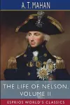 The Life of Nelson, Volume II (Esprios Classics) cover