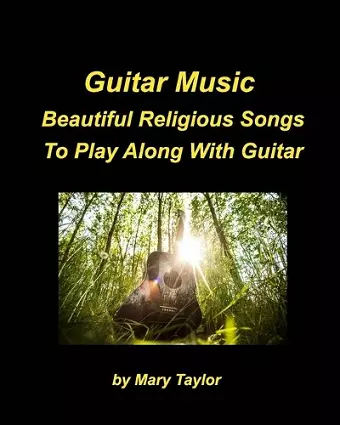 Guitar Music Beautiful Religious Songs To Play Along With Guitar cover