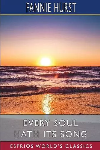 Every Soul Hath its Song (Esprios Classics) cover