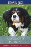 Anecdotes of Dogs (Esprios Classics) cover