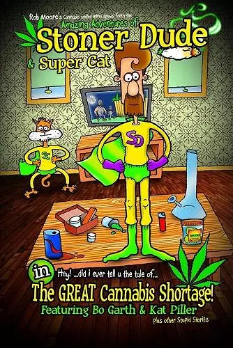 The Amazing Adventures of Stoner Dude and Super Cat cover
