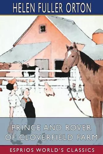 Prince and Rover of Cloverfield Farm (Esprios Classics) cover