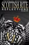 Scottish Rite Reflections - Volume 1 cover