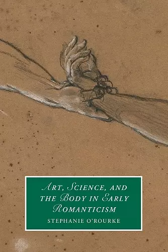 Art, Science, and the Body in Early Romanticism cover