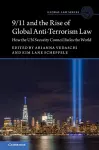 9/11 and the Rise of Global Anti-Terrorism Law cover