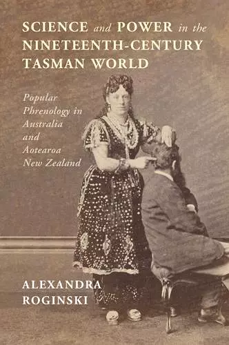 Science and Power in the Nineteenth-Century Tasman World cover