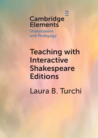 Teaching with Interactive Shakespeare Editions cover