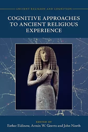 Cognitive Approaches to Ancient Religious Experience cover