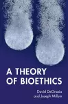 A Theory of Bioethics cover