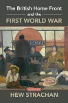 The British Home Front and the First World War cover