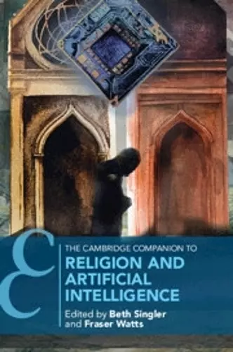 The Cambridge Companion to Religion and Artificial Intelligence cover