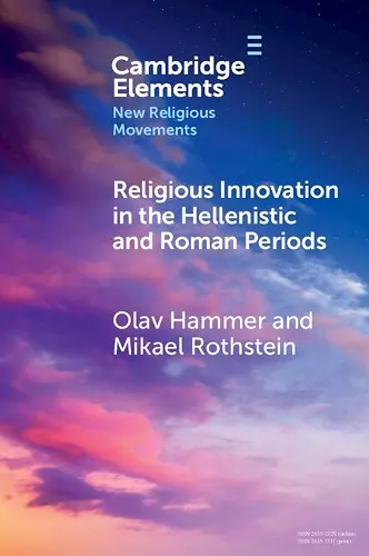 Religious Innovation in the Hellenistic and Roman Periods cover