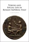 Tokens and Social Life in Roman Imperial Italy cover