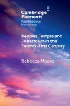 Peoples Temple and Jonestown in the Twenty-First Century cover