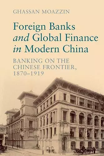 Foreign Banks and Global Finance in Modern China cover