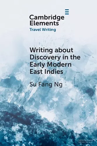 Writing about Discovery in the Early Modern East Indies cover