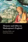 Memory and Affect in Shakespeare's England cover