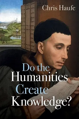 Do the Humanities Create Knowledge? cover