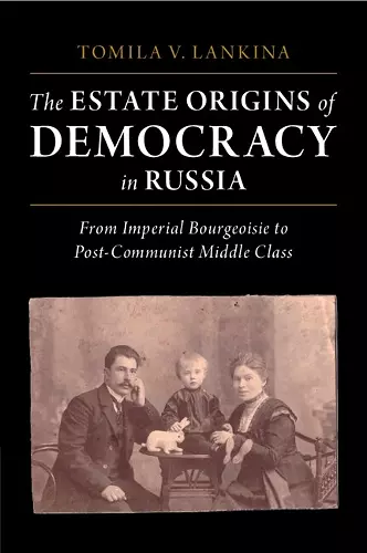 The Estate Origins of Democracy in Russia cover