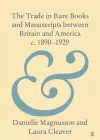 The Trade in Rare Books and Manuscripts between Britain and America c. 1890–1929 cover