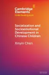 Socialization and Socioemotional Development in Chinese Children cover