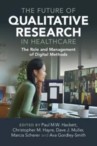 The Future of Qualitative Research in Healthcare cover