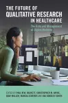 The Future of Qualitative Research in Healthcare cover