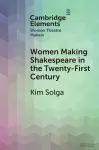 Women Making Shakespeare in the Twenty-First Century cover