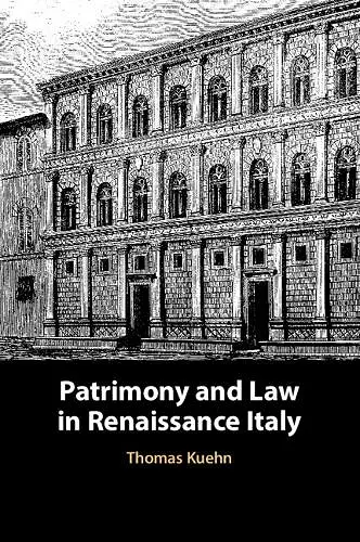 Patrimony and Law in Renaissance Italy cover