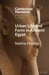 Urban Life and Form in Ancient Egypt cover