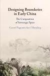 Designing Boundaries in Early China cover