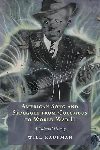 American Song and Struggle from Columbus to World War 2 cover